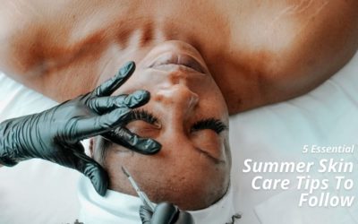 5 Essential Summer Skin Care Tips To Follow